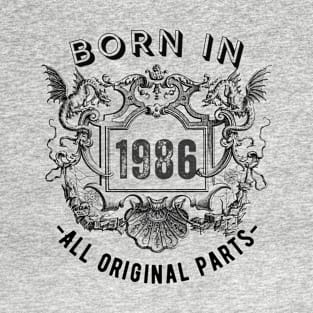 Born in 1986 - All Original Parts T-Shirt